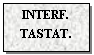 Text Box: INTERF.
TASTAT.
