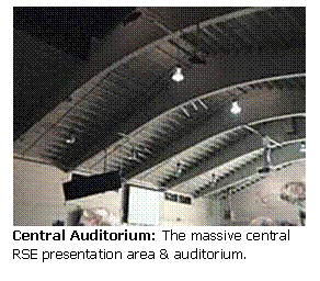 Text Box:  
Central Auditorium: The massive central RSE presentation area & auditorium.
