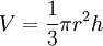 V = \frac \pi r^2 h 