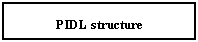 Text Box:  PIDL structure