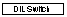 Text Box: DIL Switch