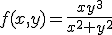 f(x,y)=\frac{xy^}{x^+y^}