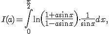 I(a)=\int_^}\ln\left(\frac\right)\cdot\fracdx,