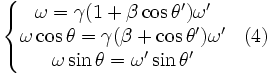 beginleft{begin omega=gamma(1+beta costheta')omega' omega costheta=gamma(beta+costheta')omega' omega sintheta=omega'sintheta' endright.&(4)end